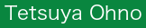 Tetsuya Ohno